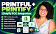 develop shopify pod print on demand store printiful integration printify setup