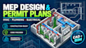 do mep drawing, hvac, plumbing, electrical design construction and permit plans