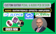 design custom pcb boards for audio devices and guitar pedals