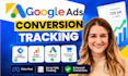 setup google ads conversion tracking, ga4 and GTM