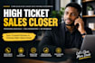 be your sales closer high ticket sales representative