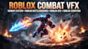 create roblox combat ability vfx,  roblox animation, combat animation