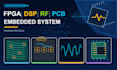 develop fpga, dsp, pcb, rf, and embedded system engineering projects