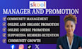 be your skool community manager and provide skool promotion