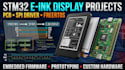 create stm32 e ink display projects with pcb design spi driver and freertos