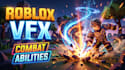 create custom roblox vfx, roblox effects, combat vfx and roblox animation