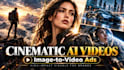 create cinematic ai videos and image to video ads