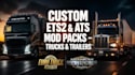create custom ets2 and ats mod packs with trucks and trailers