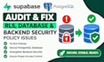 audit fix supabase rls, postgresql database, backend security policy issues
