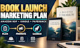 create an amazon KDP book launch and marketing strategy