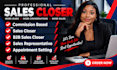be your commission base sales closer b2b sales rep appointment setting