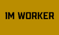be your professional im worker