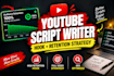 write engaging youtube scripts and video scripts
