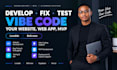 develop fix test vibe code your website web app mvp loveable website bolt new