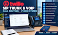 setup twilio sip trunk, voip phone system and call routing