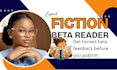 beta read historical fiction, dark romance, ya, fantasy thriller, sci fi reader
