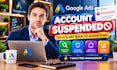 fix suspended google ads accounts and resolve suspension issues optimization PPC