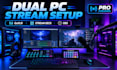 configure your dual PC stream setup, goxlr, and elgato stream deck