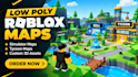 build low poly roblox maps, simulator maps, tycoon maps and 3d assets