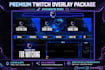 design premium twitch, kick, overlay and stream package