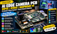 design ai edge camera pcb esp32 stm32 raspberry pi computer vision system