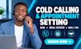 be your professional cold caller and appointment setter