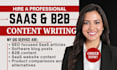 write SEO saas articles, software blog posts and b2b content, website content