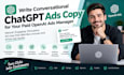 write conversational chatgpt ads copy for paid openai ads manager