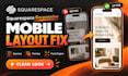 squarespace fluid engine, mobile layout, responsive fix, spacing, overlap repair
