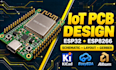 create esp32 pcb design, esp8266 iot pcb layout schematic manufacturing files