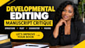 provide developmental editing and professional manuscript critique