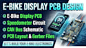 e bike display pcb, speedometer circuit, can bus schematic and layout