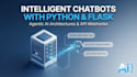 develop custom chatbots and python flask webhooks for conversational ai