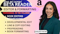 be your beta reader and line editor for your ebook or novel
