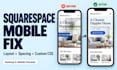 fix squarespace mobile layout responsive design and custom CSS bug fix issues