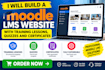 build a moodle lms website with training lessons quizzes and certificates