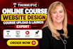 setup thinkific online course website design course upload and launch expert