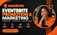 create and automate your eventbrite promotion webinar marketing VA