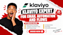 be your klaviyo expert for email automation and flows