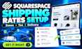 fix squarespace shipping, rates, zones, checkout errors, tax setup, local pickup