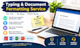 do accurate typing and document formatting