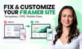 update customize and fix your framer website template, cms and responsive layout