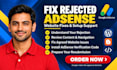 help with google adsense approval, fix rejection and set up adsense