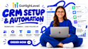 set up gohighlevel CRM, pipelines and lead management