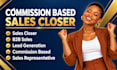 commission based sales closer b2b sales lead generation sales representative