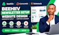behiiv newsletter setup behiiv website design convertkit setup substack account