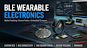 design ble wearable electronics, motion tracking and embedded firmware