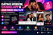 develop dating website, dating app and live video chat app
