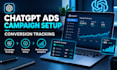 set up your chatgpt ads campaign with conversion tracking
