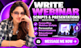 write webinar scripts sales webinar presentation educational conversion content